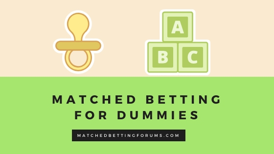 Matched Betting For Dummies