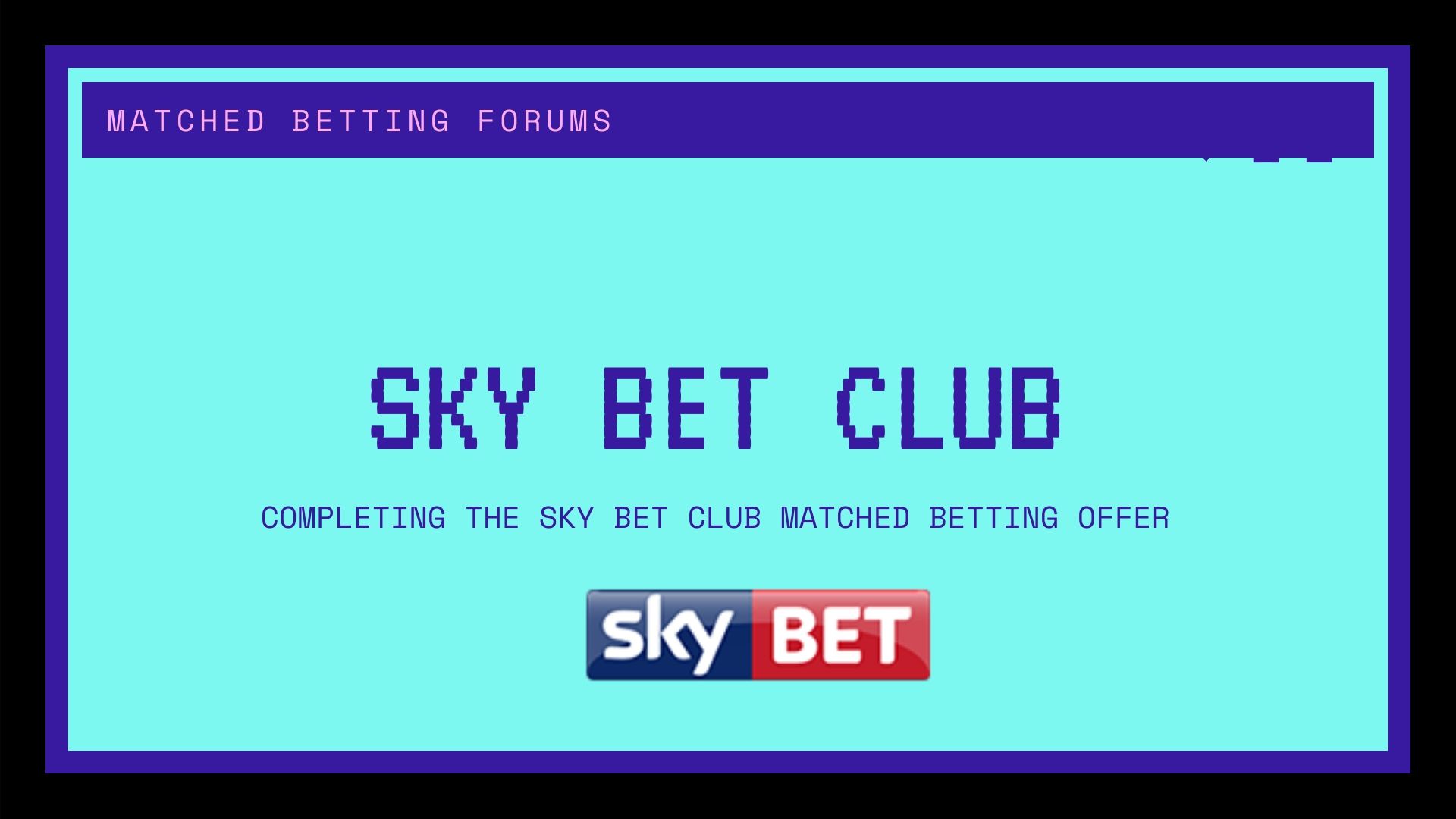 Sky Bet Club Offer Completion Guide