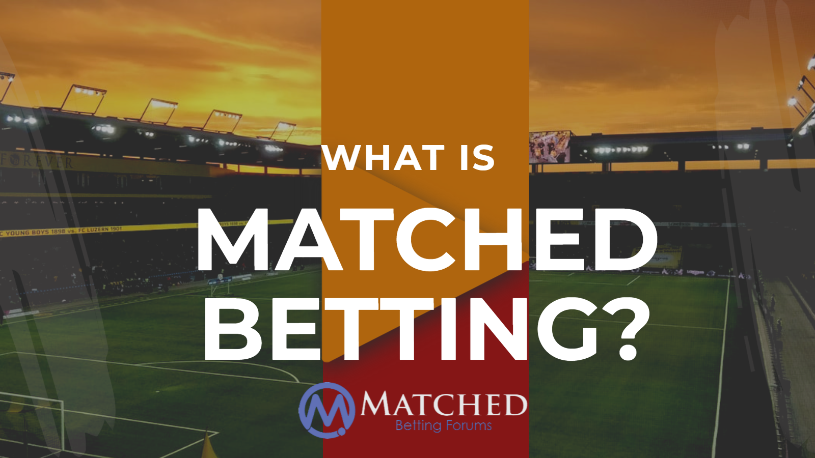 What is Matched Betting?